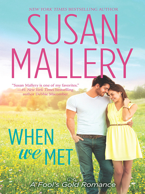 Title details for When We Met by SUSAN MALLERY - Available
